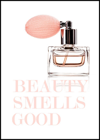 Beauty smells good | EINGERAHMTE BILDER