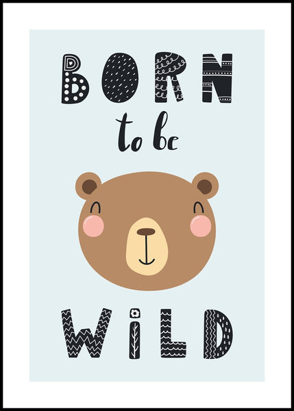 Born to be wild | EINGERAHMTE BILDER