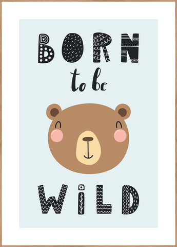 Born to be wild | EINGERAHMTE BILDER