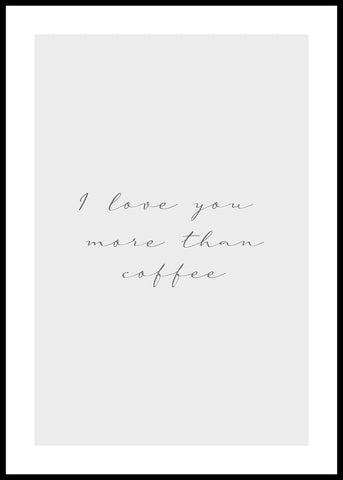 More than coffee | EINGERAHMTE BILDER