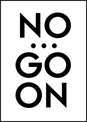 No... go on | EINGERAHMTE BILDER