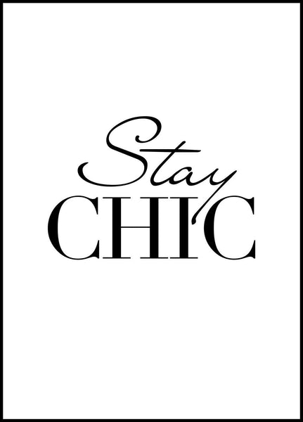 Stay Chic | EINGERAHMTE BILDER